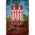 Slavery in the North: Forgetting History and Recovering Memory