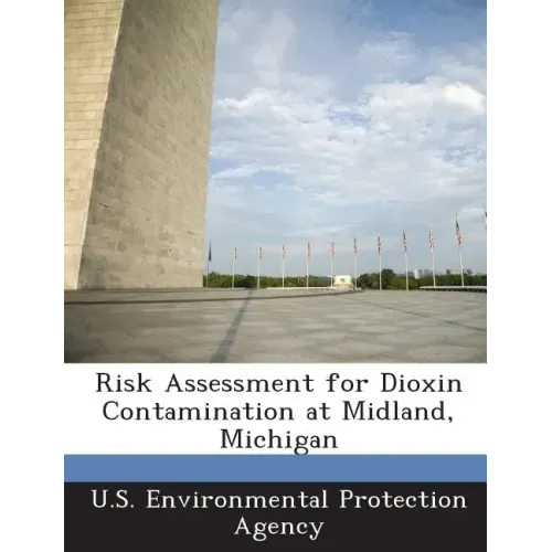 Risk Assessment for Dioxin Contamination at Midland, Michigan