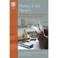 Money at the Margins: Global Perspectives on Technology, Financial Inclusion, and Design