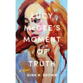 Lucy McGee's Moment of Truth