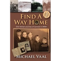 Find A Way Home: One family's journey of survival in WWII