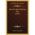 The War That Will End War (1914)