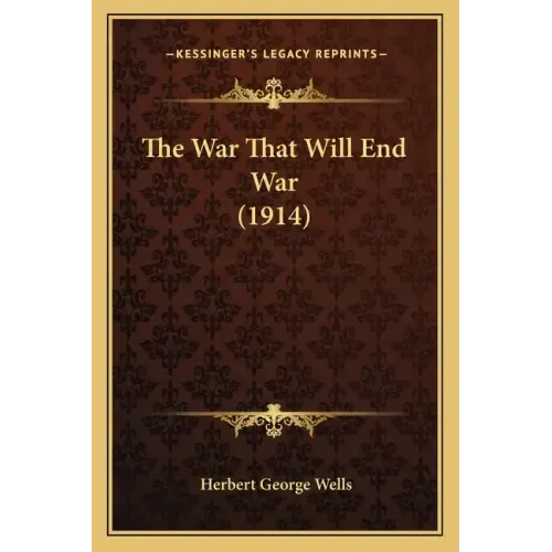 The War That Will End War (1914)