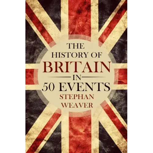 The History of Britain in 50 Events
