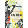 The Acts of King Arthur and His Noble Knights: (Penguin Classics Deluxe Edition)