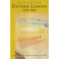 Esoteric Lessons 1913-1923: From the Esoteric School 3 (Cw 266/3)