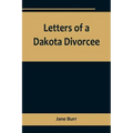 Letters of a Dakota Divorcee