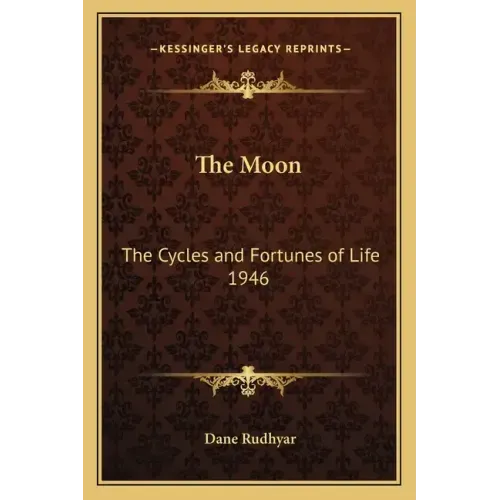 The Moon: The Cycles and Fortunes of Life 1946