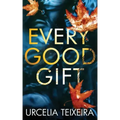 Every Good Gift: A Contemporary Christian Mystery and Suspense Novel