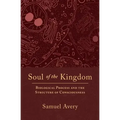 Soul of the Kingdom: Biological Process and the Structure of Consciousness
