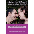 Ink in the Wheels: Stories to Make Love Roll
