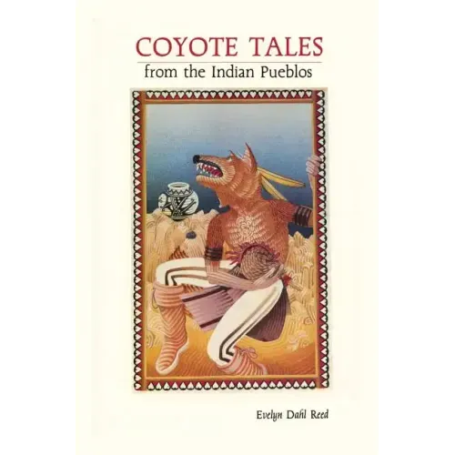 Coyote Tales from the Indian Pueblos