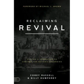 Reclaiming Revival: Calling a Generation to Contend for Historic Awakening
