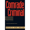Comrade Criminal: Russia`s New Mafiya