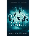 The Omens Call: A Horror Anthology