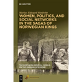 Women, Politics, and Social Networks in the Sagas of Norwegian Kings