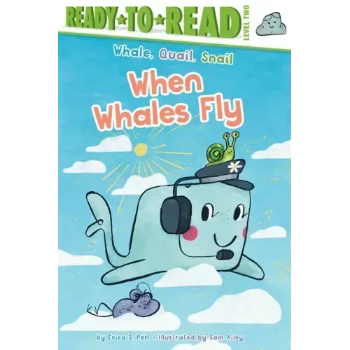 When Whales Fly: Ready-To-Read Level 2