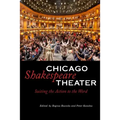 Chicago Shakespeare Theater: Suiting the Action to the Word