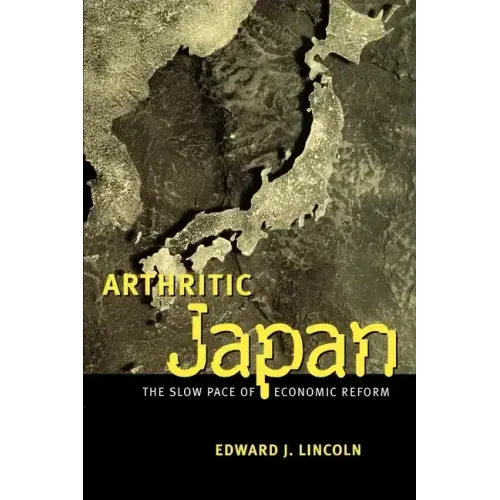 Arthritic Japan: The Slow Pace of Economic Reform