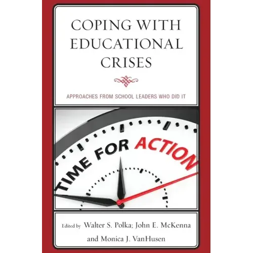 Coping with Educational Crises: Approaches from School Leaders Who Did It