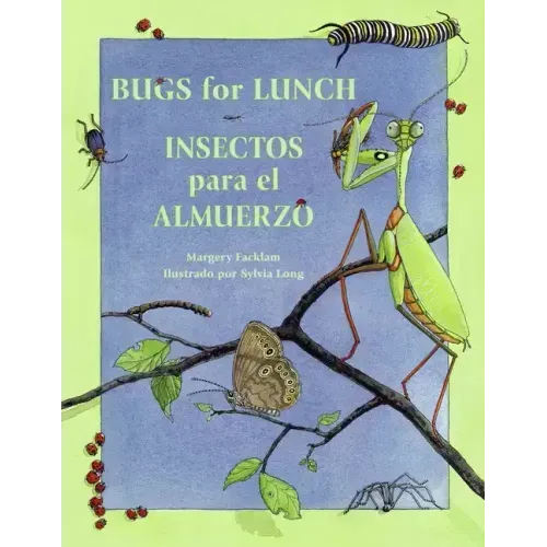 Bugs for Lunch/Insectos Para El Amuerzo