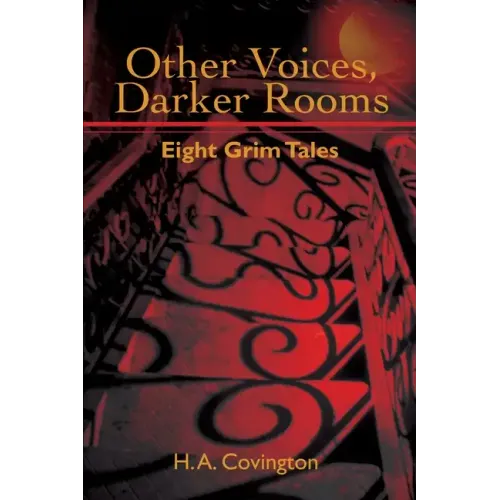 Other Voices, Darker Rooms: Eight Grim Tales