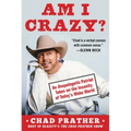 Am I Crazy?: An Unapologetic Patriot Takes on the Insanity of Today's Woke World