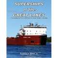Superships of the Great Lakes: Thousand-Foot Ships on the Great Lakes