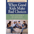When Good Kids Make Bad Choices