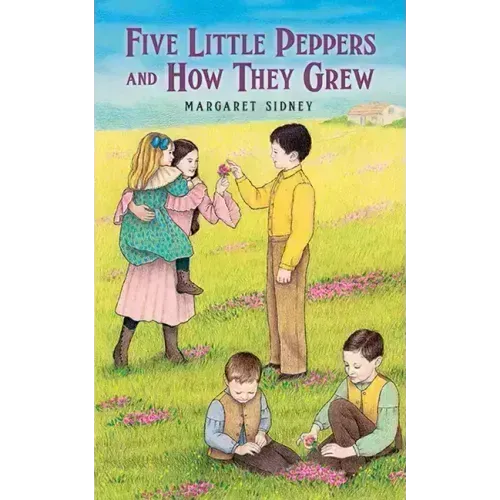 Five Little Peppers and How They Grew