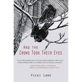 And the Crows Took Their Eyes