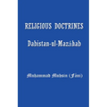 Religious Doctrines: Dabistan-UL-Mazahab