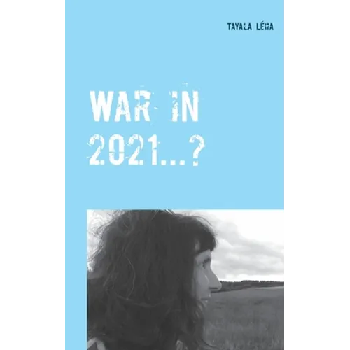 War in 2021...?: Alois Irlmaier gave signs of this as far back as 1959