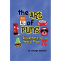 The Art of Puns: Illustrated Word Play