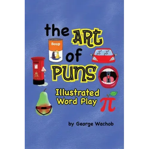 The Art of Puns: Illustrated Word Play