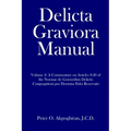 Delicta Graviora Manual: Volume 2: A Commentary on Articles 8-20 of the Normae de Gravioribus Delictis Congregationi pro Doctrina Fidei Reservatis