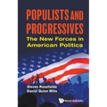Populists and Progressives: The New Forces in American Politics