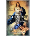 Purest of All Lilies: The Virgin Mary in the Spirituality of St. Faustina