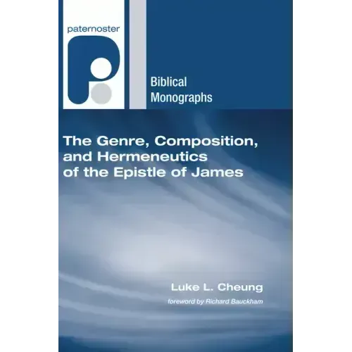 The Genre, Composition, and Hermeneutics of the Epistle of James