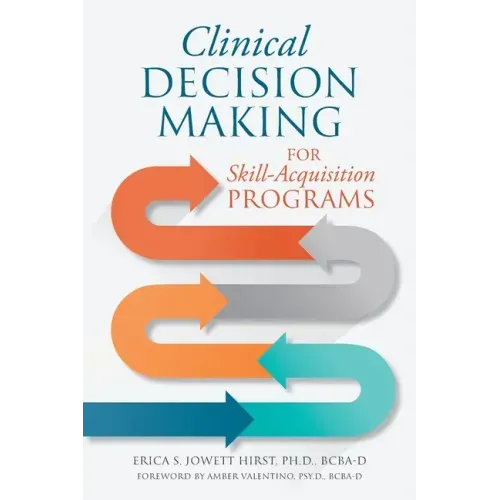 Clinical Decision Making for Skill-Acquisition Programs