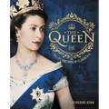 The Queen: The Life and Times of Elizabeth II