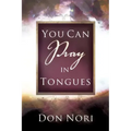You Can Pray in Tongues