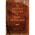 The Hidden History of East Tennessee