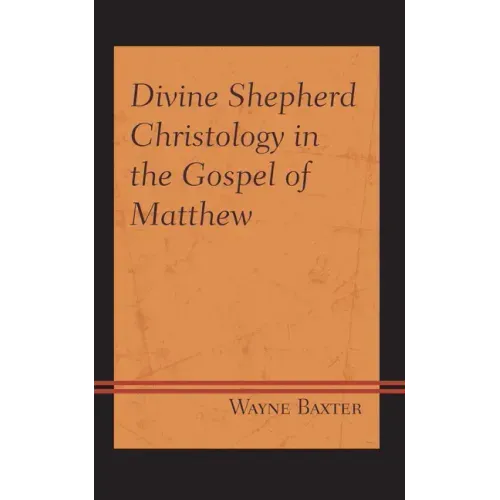 Divine Shepherd Christology in the Gospel of Matthew