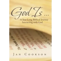 God Is ...: A Year-Long Biblical Journey Interacting with God