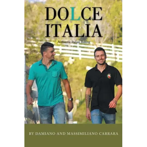 Dolce Italia: Authentic Italian Baking
