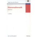 Finanzmathematik: Intensivkurs - Lehr- Und Übungsbuch