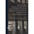 An English Translation, With the Sanskrit Text of the Tattva-kaumudi. (Sankhya) by Ganganatha Jha