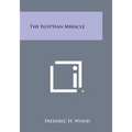 The Egyptian Miracle