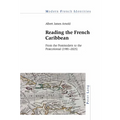Reading the French Caribbean: From the Postmodern to the Postcolonial (1981-2025)